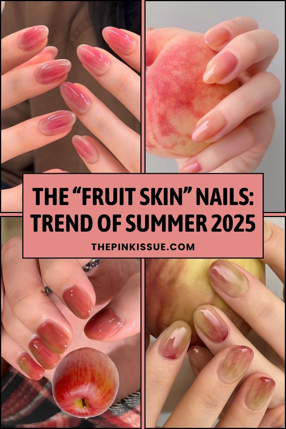 Fruit skin nails trend Pinterest